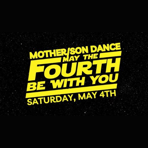Mother/Son Dance: May the 4th Be With You