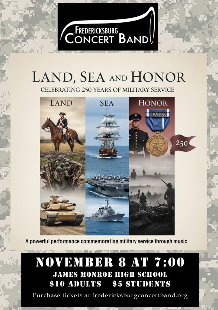 Fredericksburg Concert Band presents “Land, Sea and Honor: Celebrating 250 Years of Military Service”