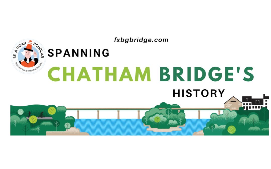 Spanning Chatham Bridge’s History