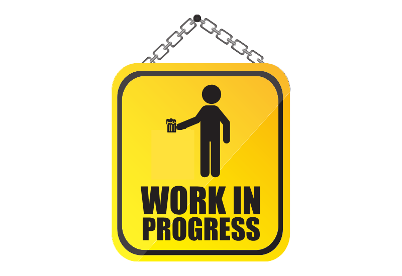work in progress sign. construction person holding a beer