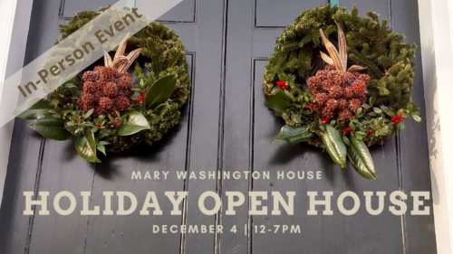 Mary Washington House Holiday Open House