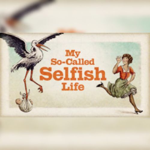 My So-Called Selfish Life flyer