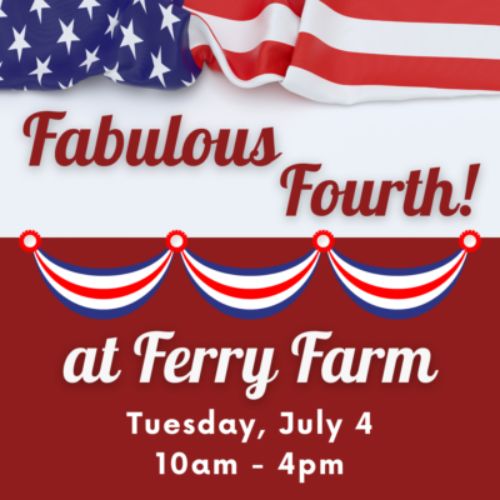 Fabulous Fourth at Ferry Farm Flyer