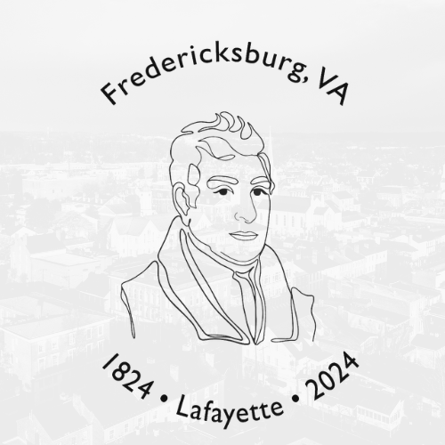 Black and white hand-drawn bust image of Marquis de Lafayette. Text above image in an arch is Fredericksburg, VA and text below image arching up is 1824 Lafayette 2024. A black and white aerial photo of Fredericksburg is in the background