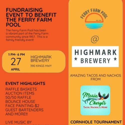 Orange and yellow background. Fundraising event to benefit the Ferry Farm Pool. April 27 1pm to 6pm at Highmark Brewery at 390 Kings Hwy