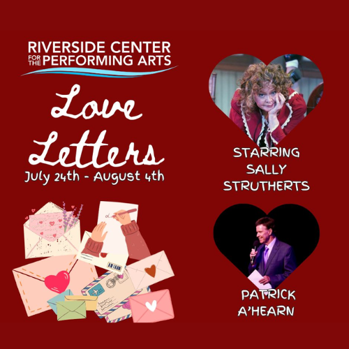 Red background. Riverside Center for the Performing Arts Love Letters July 24 through August 4th. Heart-shaped pictured of Sally Struthers and Patrick A'Hearn
