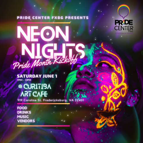 Pride Center FXBG presents Neon Nights Pride Month Kickoff Saturday June 1 7pm to 11pm