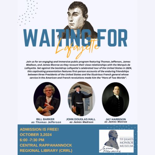 "Waiting for Lafayette" flyer. Drawing of Lafyayette at the top with 3 photographs of men dressed as Thomas Jefferson, John Douglas Hall, and Jay Harrison.