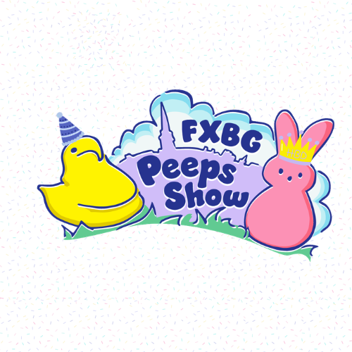 4th Annual FXBG Peeps Show