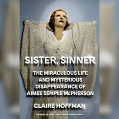 Aimee Semple McPherson: A Great Lives UMW Museums Lecture with Claire Hoffman
