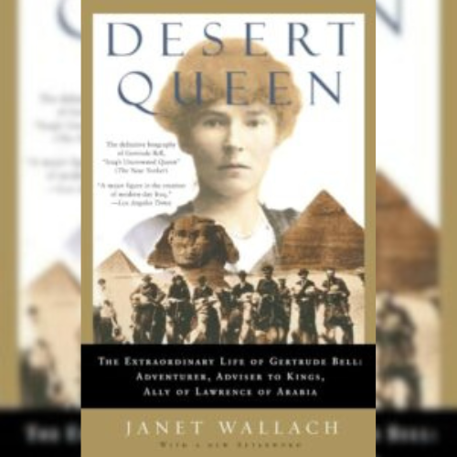 Gertrude Bell: A Great Lives Coldwell Banker Elite Lecture with Janet Wallach