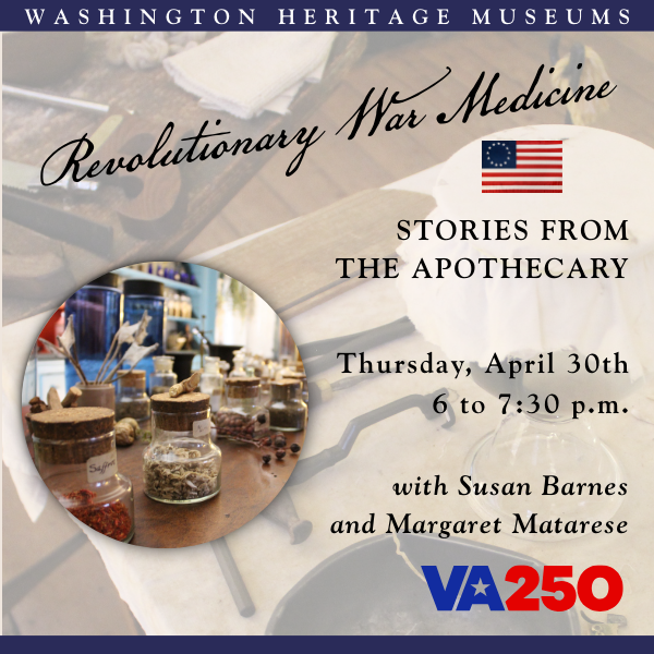 Revolutionary War Medicine: Stories from the Apothecary