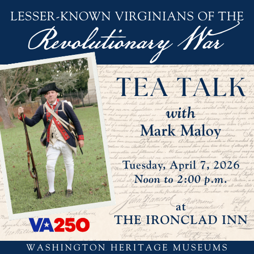 Tea Talk: Lesser-Known Virginians of the Revolutionary War
