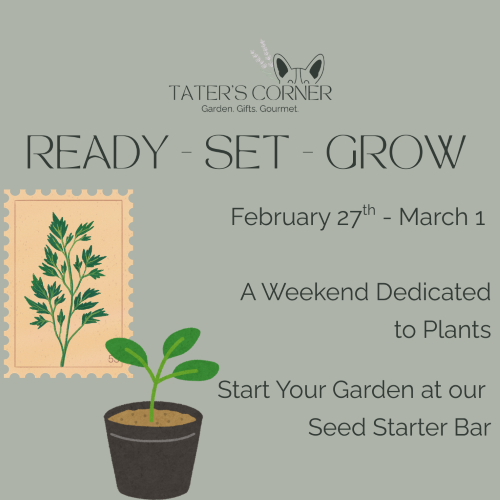Ready – Set – Grow Plant Weekend at Tater’s Corner