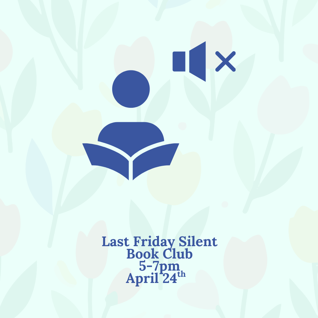 Last Friday silent book club flyer for april 24th