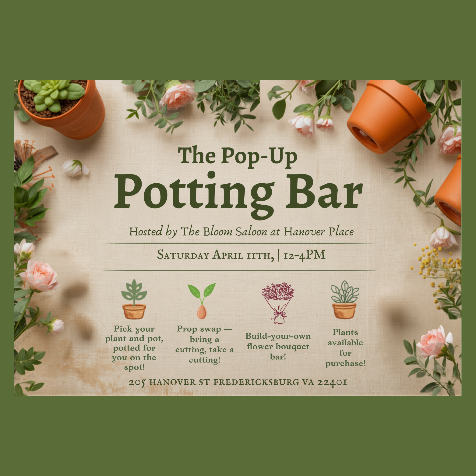 The Pop-Up Potting Bar event flyer. Hosted by The Bloom Saloon at Hanover Place on Saturday, April 11th, from 12-4 PM. Features include potting plants, a prop swap, DIY flower bouquets, and plants for purchase at 205 Hanover St, Fredericksburg, VA.
