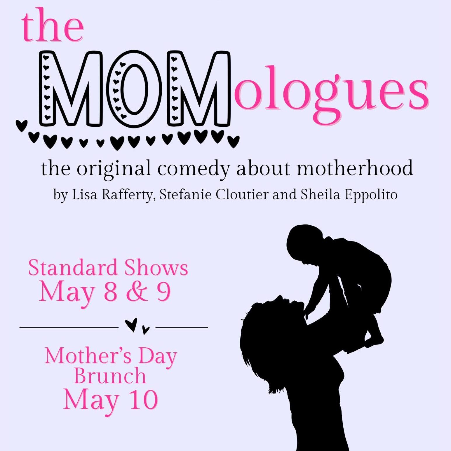 The Momologues performance poster with show dates may 8,9,and 10.