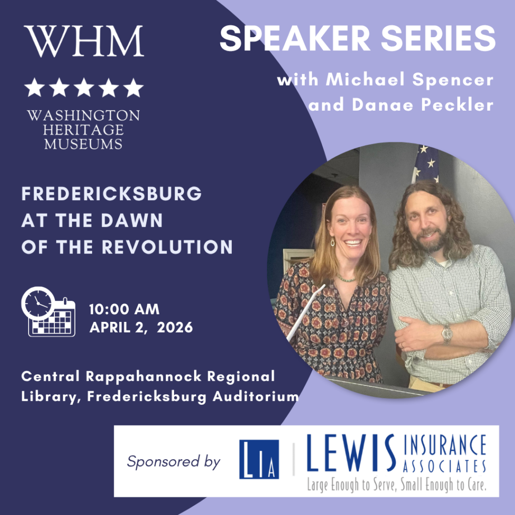 Speaker Series: Fredericksburg at the Dawn of the Revolution