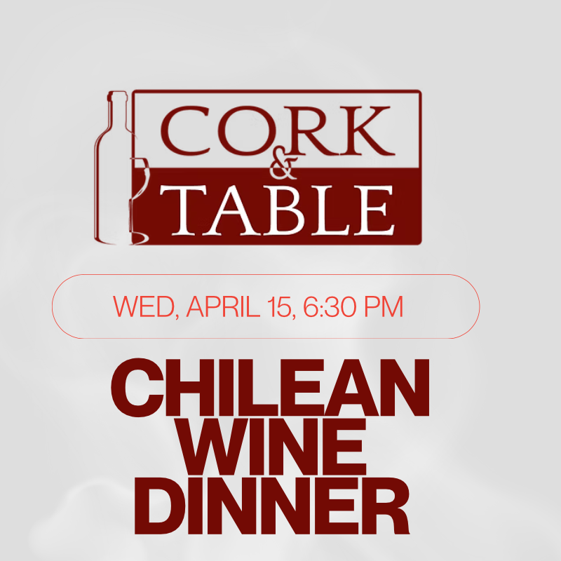 Cork & Table Chilean Wine Dinner red and white flyer.