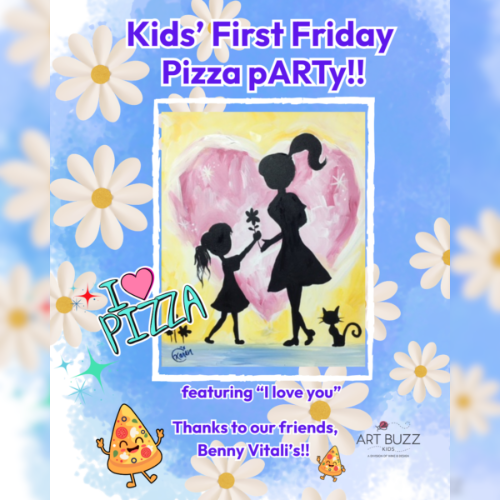 Kids’ First Friday: Pizza, Paint & Sweet Surprises For Mom | Fully Customizable!