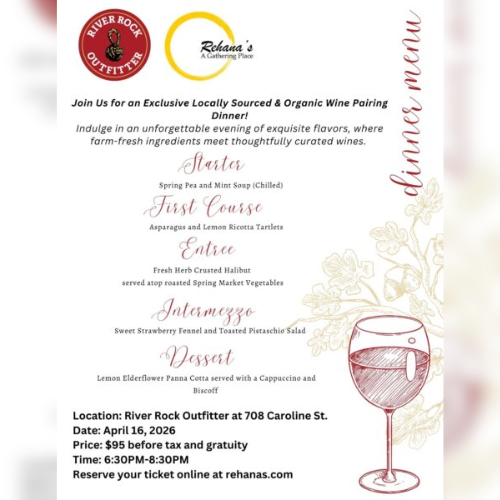 Dinner menu for River Rock Outfitter and Rehana's A Gathering Place, featuring a 5-course meal with wine pairings on April 16, 2026. The menu includes starter, first course, entree, intermezzo, and dessert, with details on location, price, and reservation information.