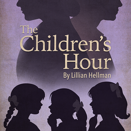 The Children's Hour by Lillian Hellman play poster featuring silhouettes of three children in the foreground and two adult figures in the background.