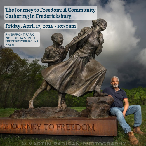 The Journey to Freedom: A Community Gathering in Fredericksburg