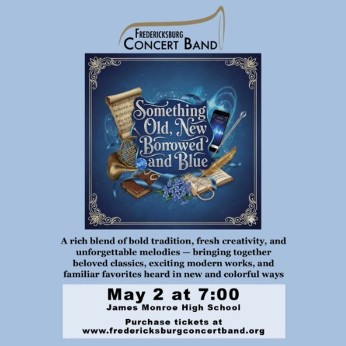 Fredericksburg Concert Band presents “Something Old, New, Borrowed, Blue”