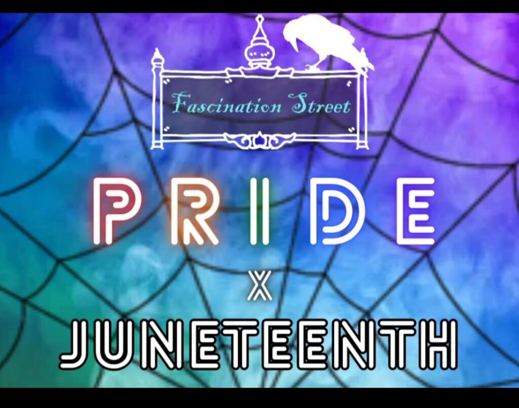 Fascination Street: Pride x Juneteenth