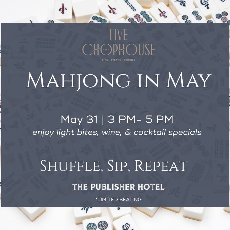 Mahjong in May at The Publisher Hotel & Five Chophouse