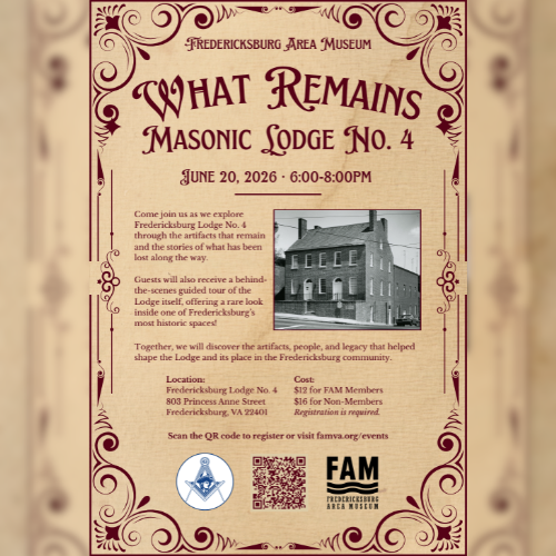 fxbg.com event 500×500 – 2026-06-08T113730.278 "What Remains: Masonic Lodge No. 4" event at Fredericksburg Area Museum on June 20, 2026, from 6-8 PM. Includes event details, location, cost, and a QR code for registration.