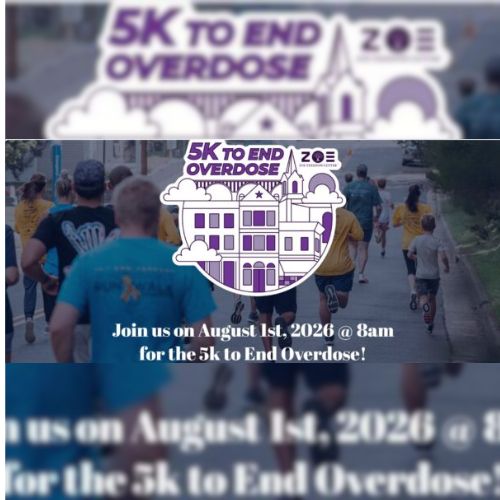 5k TO END OVERDOSE – ZOE FREEDOM CENTER
