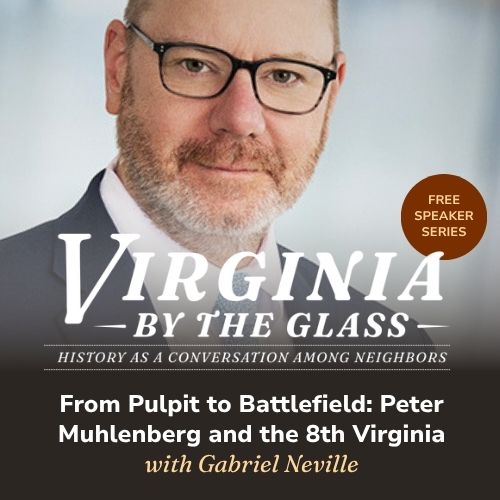 Virginia By The Glass: History as a conversation among neighbors