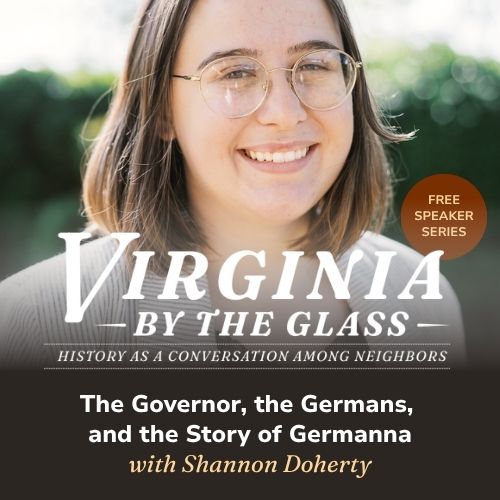 Virginia By The Glass: History as a conversation among neighbors