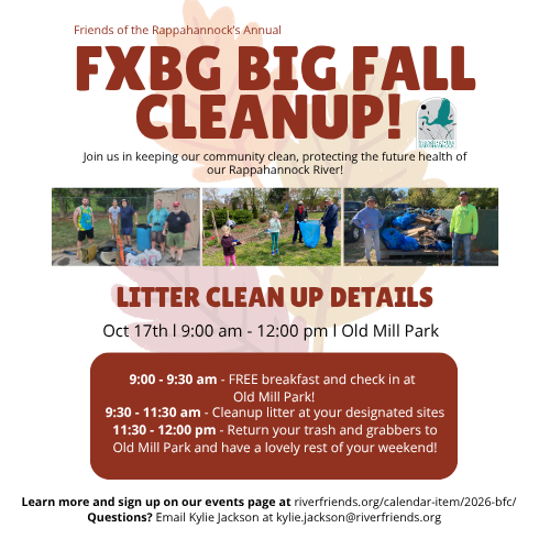 Flyer for “FXBG Big Fall Cleanup!” with Friends of the Rappahannock’s Annual text, event date Oct 17, time 9am–12pm at Old Mill Park, litter clean-up details, and three photo panels of volunteers cleaning along the Rappahannock River.