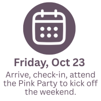 white calendar icon over a purple dot with text - Friday, Oct 23 - arrive, check-in, attend the Pink Party to kick off the weekend.