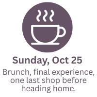 coffee cop with steam icon over a purple circle with text below: Sunday, Oct 25 Brunch, final experience, one last shop before heading home