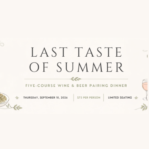 Last Taste of Summer: A Five-Course Pairing Dinner