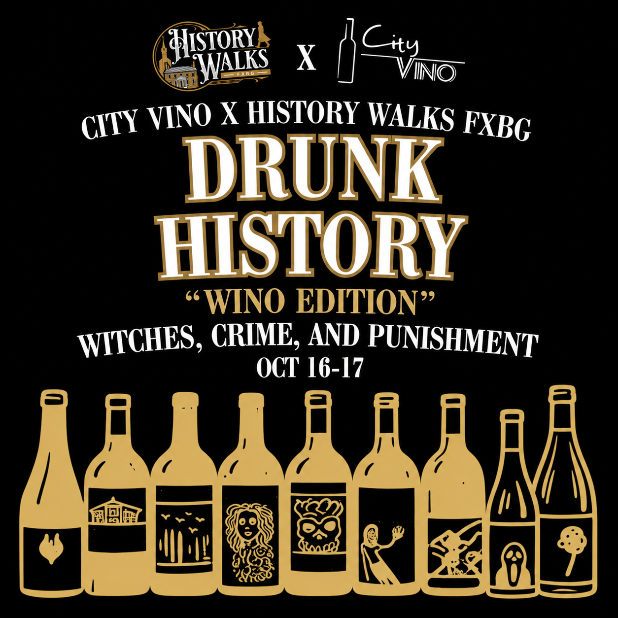 Promotional poster with bold gold typography reading “DRUNK HISTORY” and “WINE EDITION,” showing the dates Oct 16–17 and a row of illustrated wine bottles beneath the title.